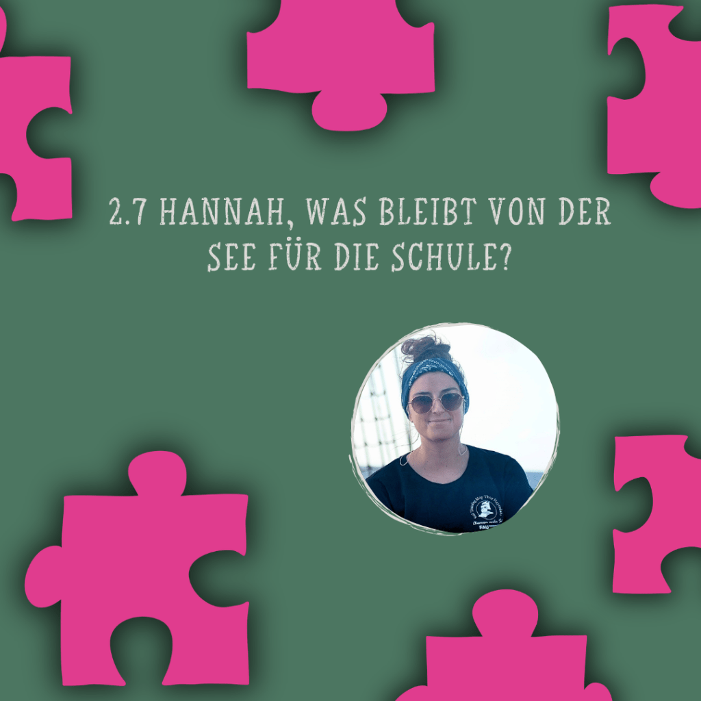 2.7 – Hannah, was bleibt von der See für die&nbsp;Schule?